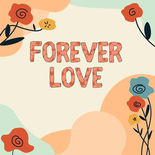 Sign displaying FOREVER LOVE, Business concept Limitless love between duo in deep affection Blank Frame Decorated With Abstract Modernized Forms Flowers And Foliage.