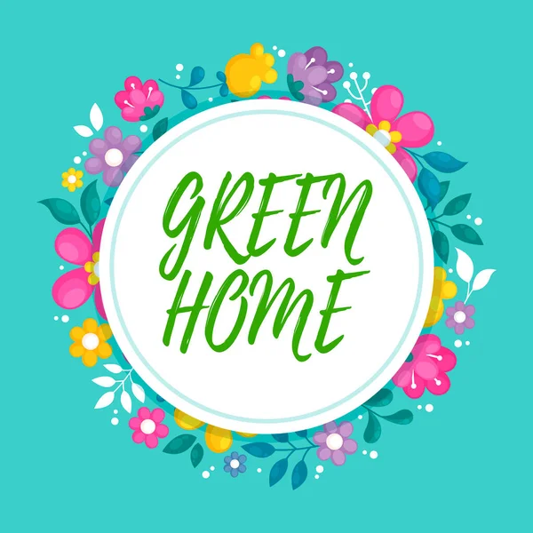 灵感的象征绿色的家 文字写在一个满是植物和树木的地方 在那里你可以放松 框架装饰着五彩缤纷的花朵和和谐地排列在一起 — 图库照片