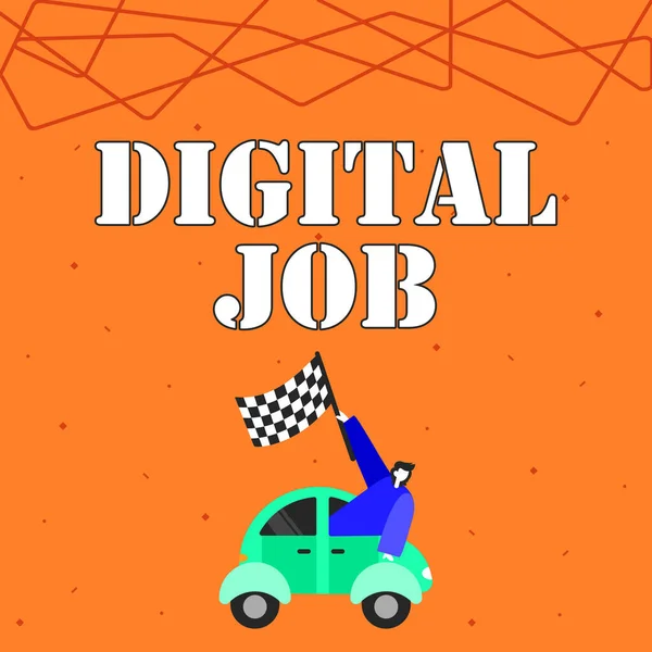 Text caption presenting Digital Job, Business concept get paid task done through internet and personal computer Businessman Waving Banner From Vehicle Racing Towards Successful Future.