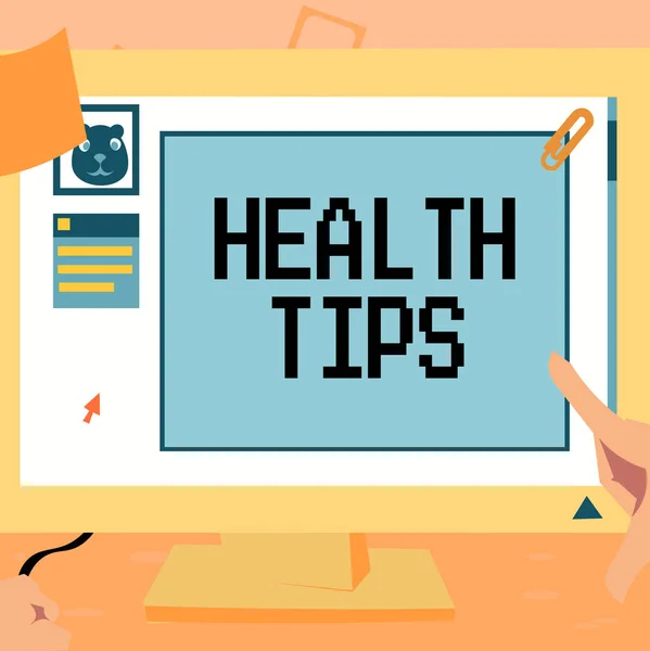 Sign displaying Health Tips, Concept meaning state of complete physical mental and social well being Hand Touching Desktop Inside Web Browser Showing Recent Technology.