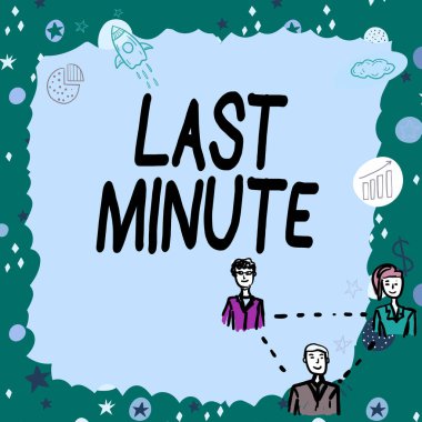 El yazısı imzası Son Dakika, iş fikri yapıldı ya da boş çerçeve şirket çalışanlarını temsil eden şirket terimlerini göstermeden önce mümkün olan en son zamanda ortaya çıktı.