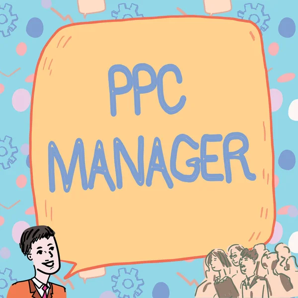 Text sign showing Ppc Manager, Word for which advertisers pay fee each time one of their ads is clicked Businessman With Large Speech Bubble Talking To Crowd Presenting New Ideas