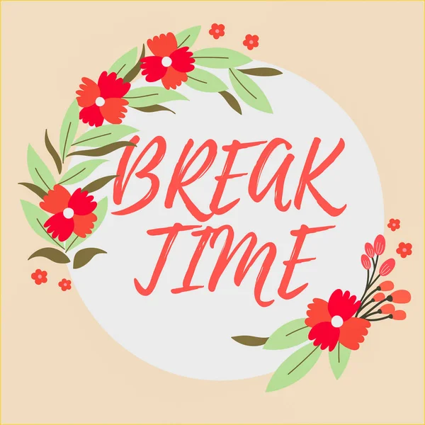 Szöveg Felirat Bemutató Break Time Üzleti Koncepció Pihenés Vagy Kikapcsolódás — Stock Fotó