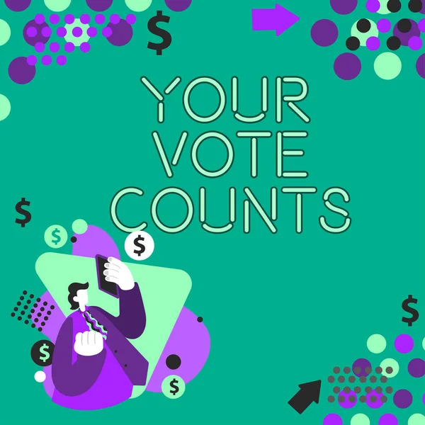 Sign Displaying Your Vote Counts Word Make Election Choose Whoever — Foto Stock