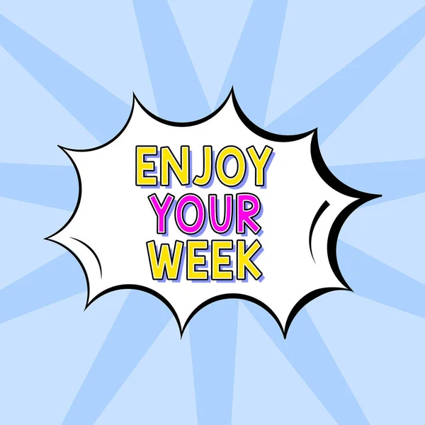 Sign Displaying Enjoy Your Week Business Showcase Best Wishes Start — Φωτογραφία Αρχείου