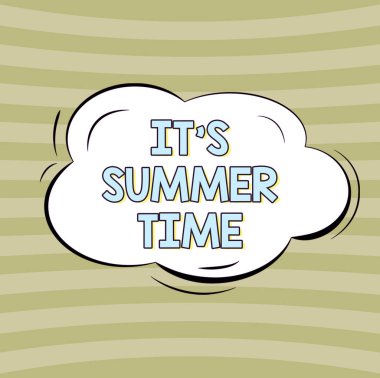 Text caption presenting It S Summer Time, Word for Relax sunny hot season of the year Vacation beach trip Cloud Thought Bubble With Template For Web Banners And Advertising.