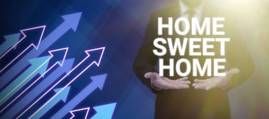 Text showing inspiration Home Sweet Home, Word for In house finally Comfortable feeling Relaxed Family time Businessman in suit holding notepad symbolizing successful teamwork.