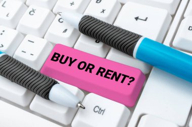 Writing displaying text Buy Or Rent, Business approach Doubt between owning something get it for rented Indecision -48618