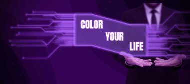 Text caption presenting Color Your Life, Conceptual photo Make your days colorful be cheerful motivated inspired Businessman in suit holding tablet symbolizing successful teamwork.