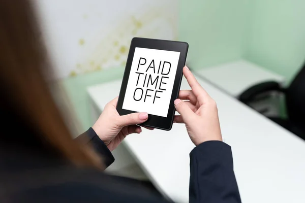 Writing displaying text Paid Time Off, Word for Receiving payments for not moments where you are not working Businesswoman Holding Tablet With Important Informations On It.