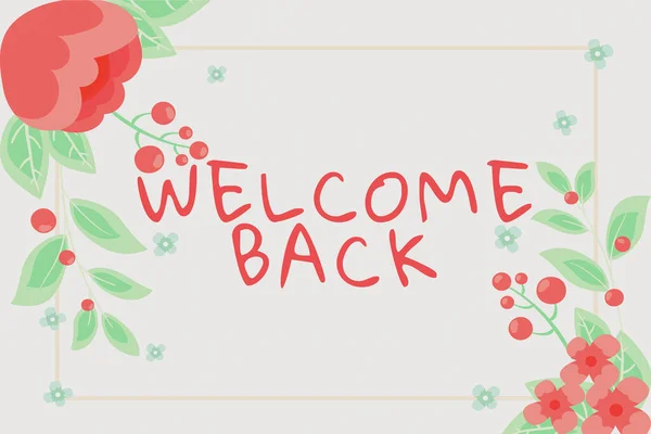 Conceptual Caption Welcome Back Concept Meaning Warm Greetings Arrived Repeat — Stock Fotó