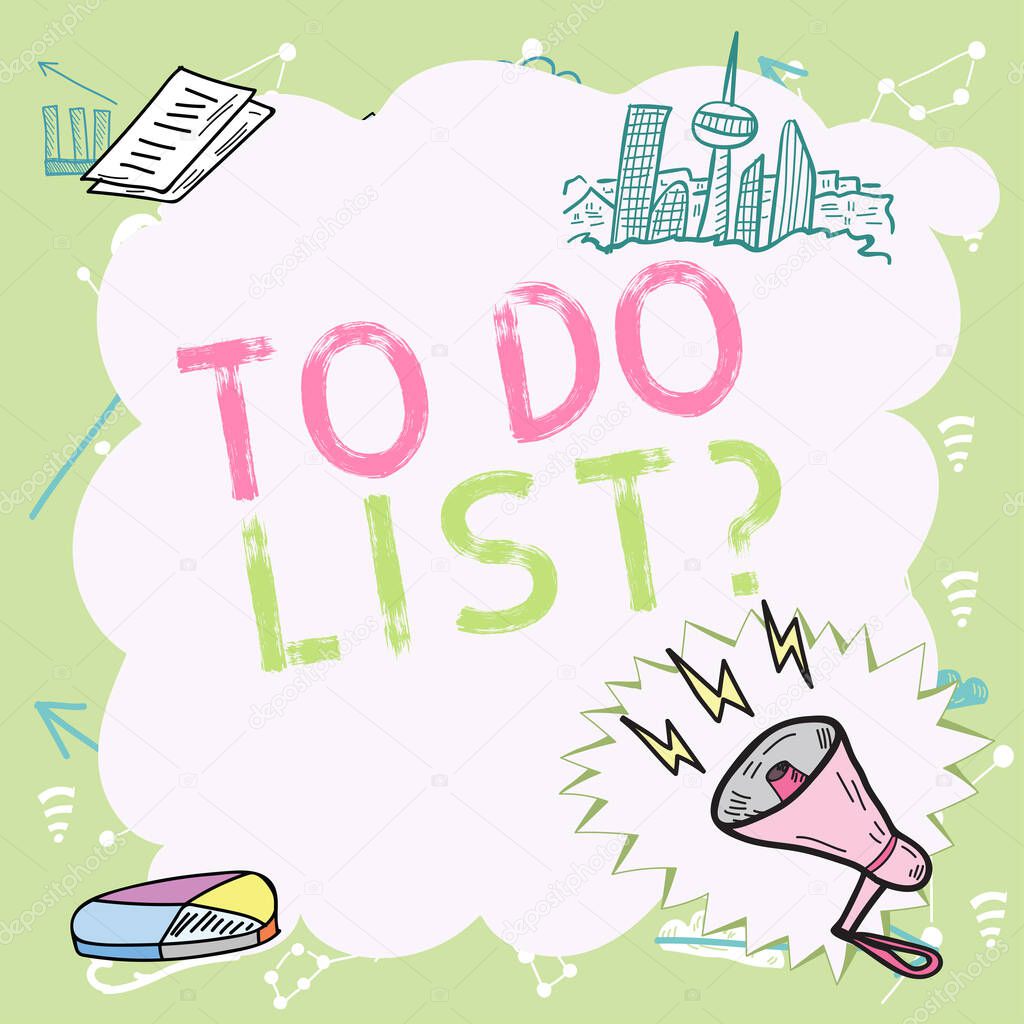 Inspiration showing sign To Do List Question, Business concept Series of task to be done organized in priority order Important Messages Presented In Frame With Megaphone, Chart And Skyline.