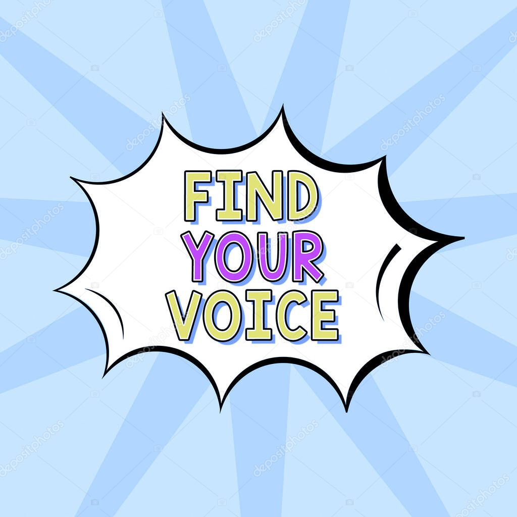 Text caption presenting Find Your Voice, Concept meaning Being able to express oneself as a writer to speak Blank Speech Bubble In Bang Shape For Business Advertisement.