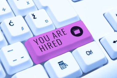 Conceptual display You Are Hired, Business idea Recruitment being selected for a job the right candidate -48614