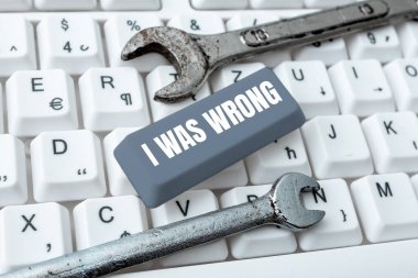 Writing displaying text I Was Wrong, Conceptual photo Acceptance of a mistake error Giving an apology Failure -48709