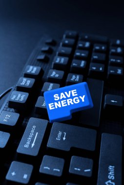 Writing displaying text Save Energy, Business approach decreasing the amount of power used achieving a similar outcome -49005