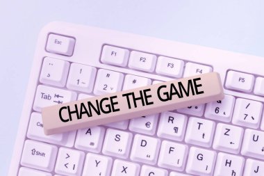 Writing displaying text Change The Game, Business approach Make a movement do something different new strategies -48770