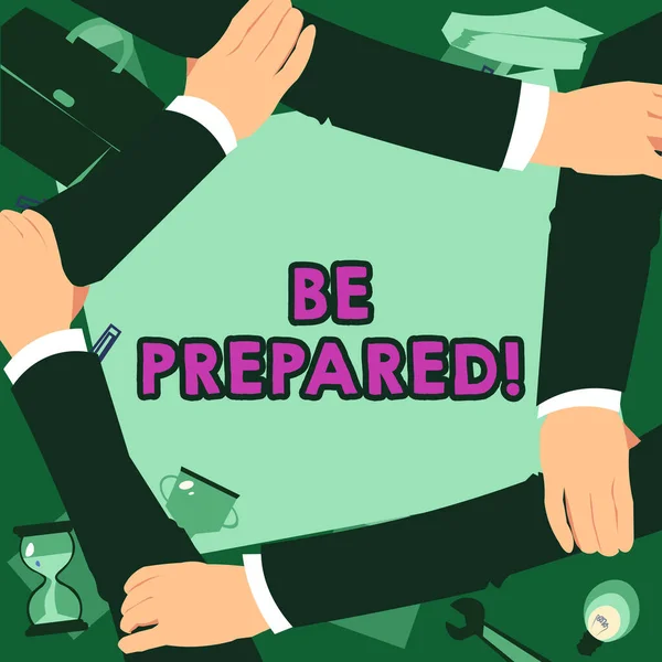 Text Sign Showing Prepared Concept Meaning Getting Ready Whatever Happen — Foto de Stock