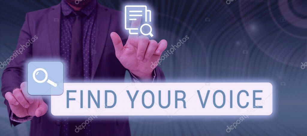 Conceptual caption Find Your Voice, Business idea Being able to express oneself as a writer to speak Businessman With Two Hands Searching For Important Data And New Ideas.