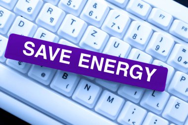 Text sign showing Save Energy, Business idea decreasing the amount of power used achieving a similar outcome -48927
