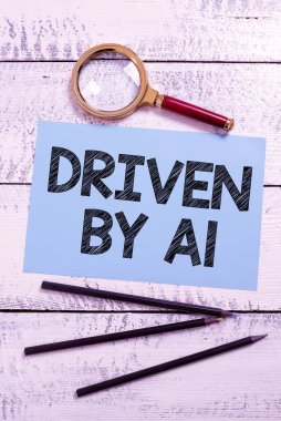 Text sign showing Driven By A1, Internet Concept Move or controlled by a top quality driver in the society Piece Of Paper With New Ideas With Magnifier And Pencils Around.