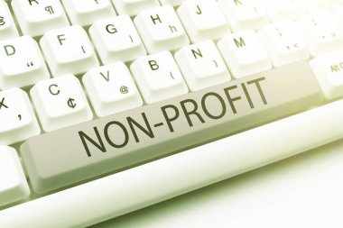 Text caption presenting Non Profit, Business idea providing products or service without paying back in return -49082