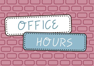 Hand writing sign Office Hours, Internet Concept The hours which business is normally conducted Working time Blank Rectangular Shapes For Business Advertisement And Promotion.
