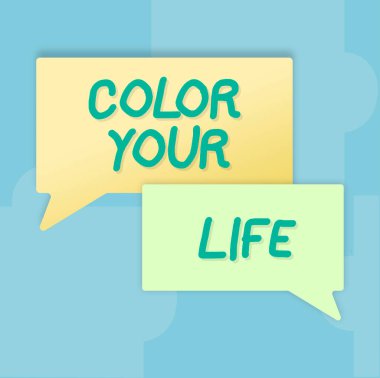 Writing displaying text Color Your Life, Word Written on Make your days colorful be cheerful motivated inspired Blank Speech Bubble Representing Business Promotion And Advertisement.