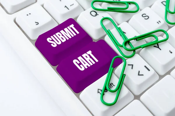 Hand writing sign Submit Cart, Business concept Sending shopping list of online items Proceed checkout -48895