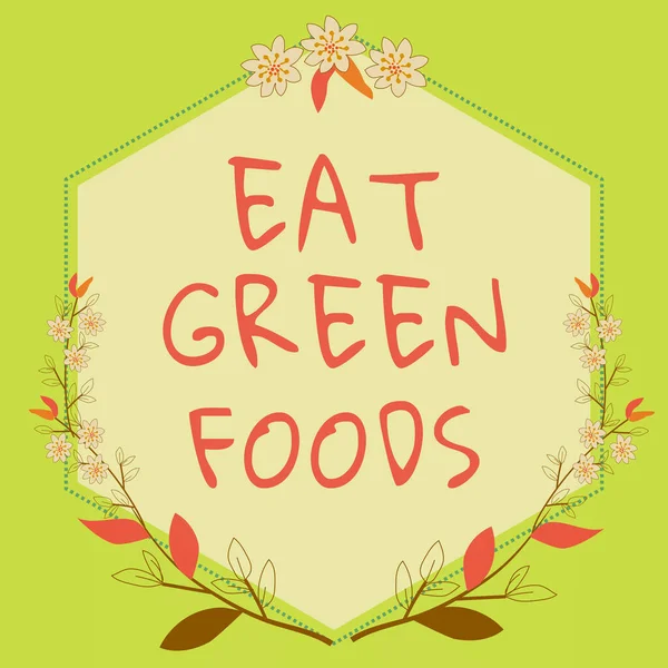 Conceptual Caption Eat Green Foods Business Concept Eating More Vegetables — стоковое фото