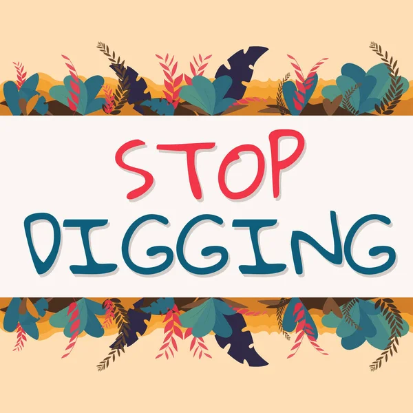Conceptual Caption Stop Digging Word Written Prevent Illegal Excavation Quarry — Fotografia de Stock
