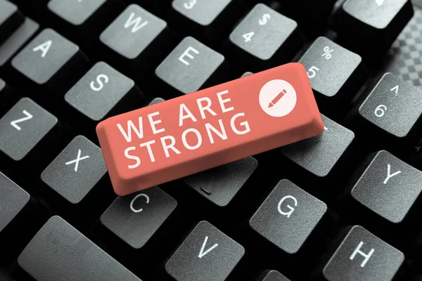Text showing inspiration We Are Strong, Concept meaning Have great strength healthy powerful achieving everything -49068