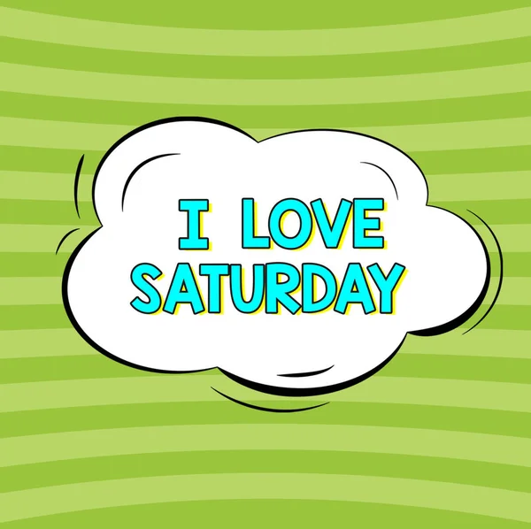 Handwriting Text Love Saturday Business Idea Have Affection Weekend Happy — Photo