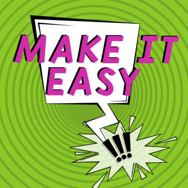 Hand writing sign Make It Easy, Business idea Smart approach Effortless Free from worries or difficulties Blank Thunderstorm Speech Bubble With Copy Space For Web Banner.