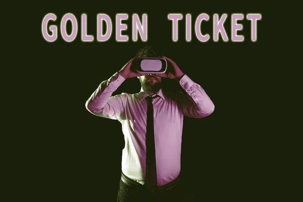 Hand writing sign Golden Ticket, Concept meaning Rain Check Access VIP Passport Box Office Seat Event Businessman Taking Professional Training Through Virtual Reality Goggles.