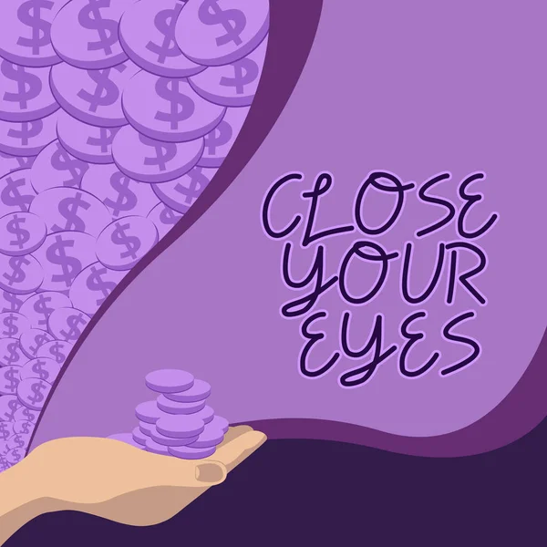 Sign Displaying Close Your Eyes Concept Meaning Cover Your Sight — Stockfoto