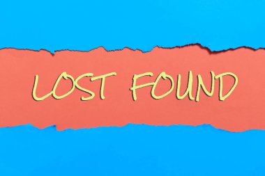 Text sign showing Lost Found, Business approach Things that are left behind and may retrieve to the owner Important Information Written Underneath Ripped Piece Of Paper.