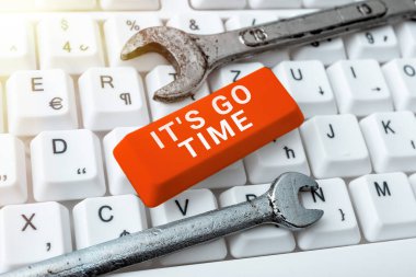 Handwriting text It S Is Go Time, Business idea A period to undertake the assigned tasks Bring it ON -48843