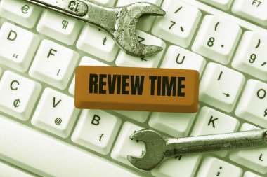 Conceptual caption Review Time, Business overview situation or system its formal examination by showing authority -48840
