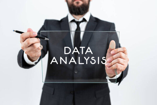 Sign displaying Data Analysis, Concept meaning Translate numbers to Analytical Conclusion Forecasting Businessman Holding Pen And Glass While Promoting The Company Brand.