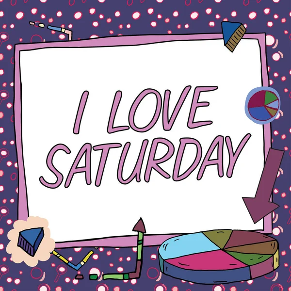 Conceptual Caption Love Saturday Concept Meaning Have Affection Weekend Happy —  Fotos de Stock