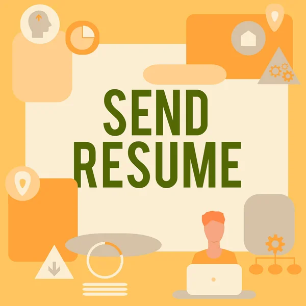 Sign Displaying Send Resume Business Showcase Brief Account Persons Education — Foto Stock