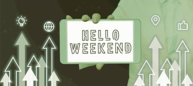 Hand writing sign Hello Weekend, Conceptual photo Getaway Adventure Friday Positivity Relaxation Invitation Woman Showing Smartphone Between Graphical Arrows And Multiple S.