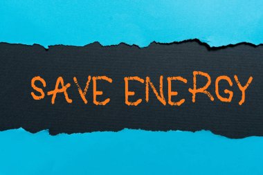 Conceptual caption Save Energy, Word Written on decreasing the amount of power used achieving a similar outcome Important Information Written Underneath Ripped Piece Of Paper.