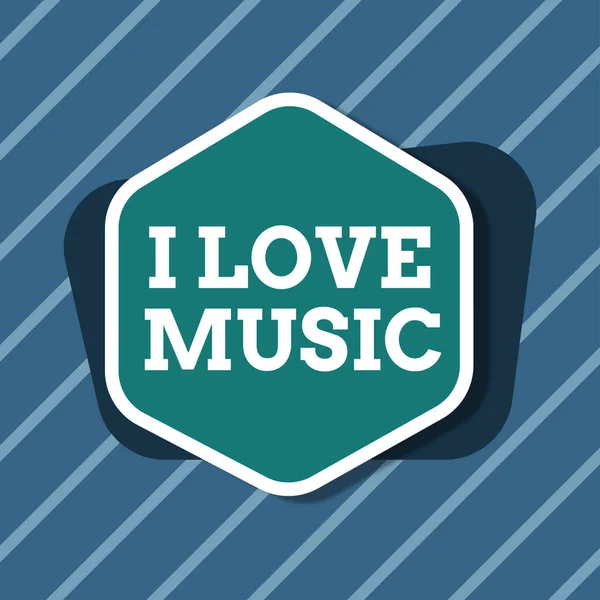 Handwriting text I Love Music, Business concept Having affection for good sounds lyric singers musicians Blank Hexagon And Rectangular Shapes For Promotion Of Business.