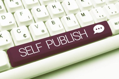 Inspiration showing sign Self Publish, Business showcase Published work independently and at own expense Indie Author -48881