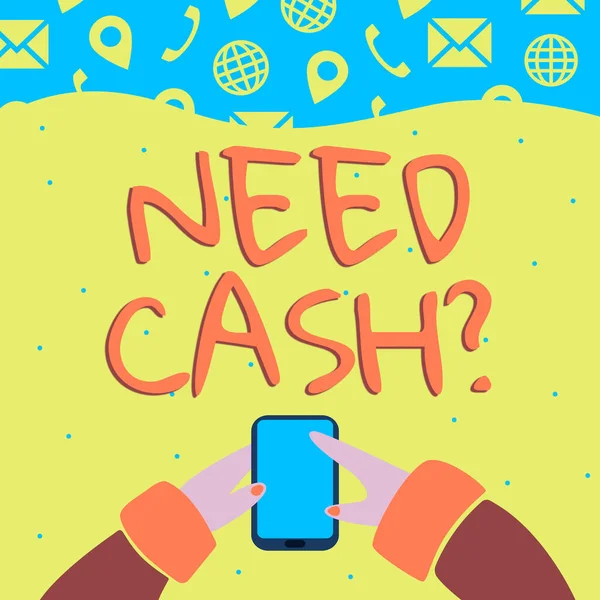 Εγγραφείτε Εμφανίζοντας Need Cash Question Business Concept Ζητώντας Από Κάποιον — Φωτογραφία Αρχείου