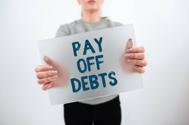 Text caption presenting Pay Off Debts, Business showcase Payment for thing you have in debt Mortgages Investments Businesswoman Holding Blank Placard And Advertising The Business.