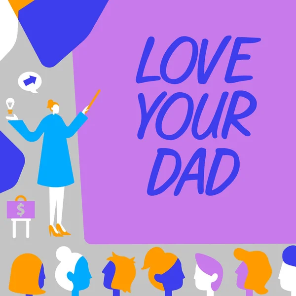 Conceptual Display Love Your Dad Word Written Have Good Feelings — ストック写真