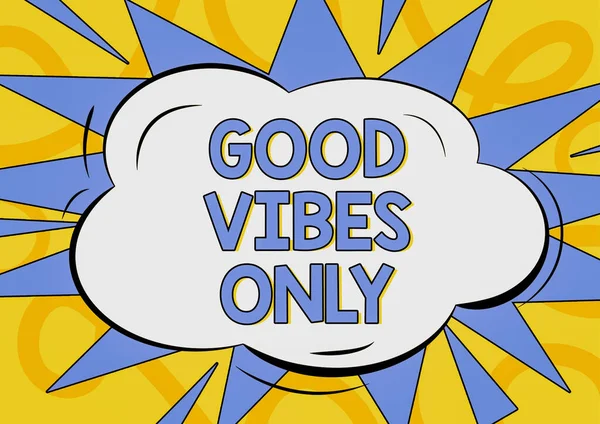 Inspiration Showing Sign Good Vibes Only Business Approach Just Positive — Stockfoto